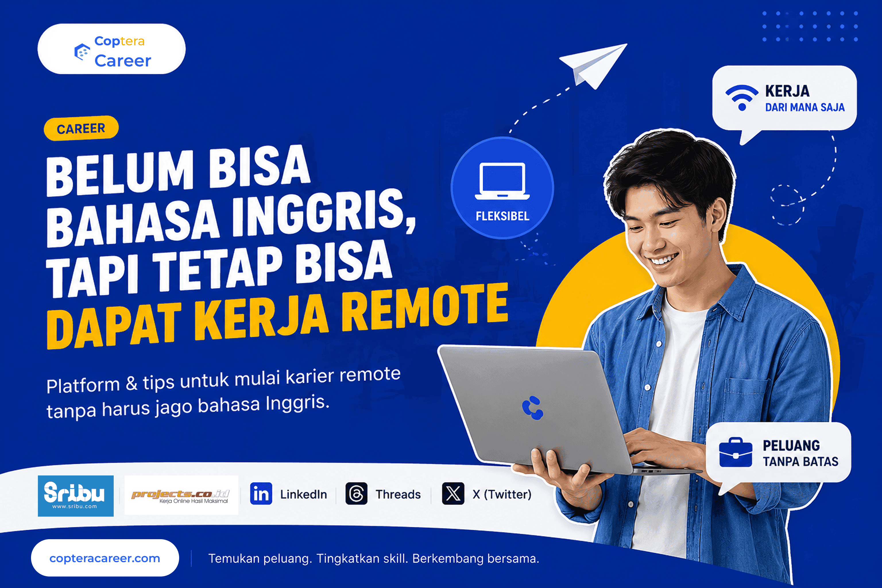 Belum Bisa Bahasa Inggris, Tapi Tetap Bisa Cari Kerja Remote? Bisa Banget!